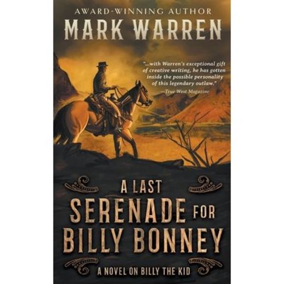 A Last Serenade for Billy Bonney: A Novel on Billy the Kid -- Mark Warren - Picture 1 of 1